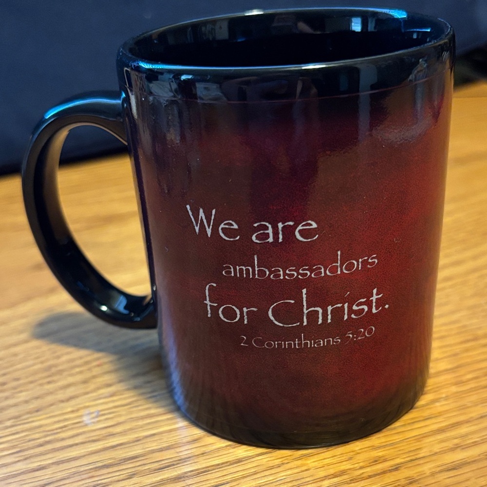 We are all ambassadors for Christ coffee cup